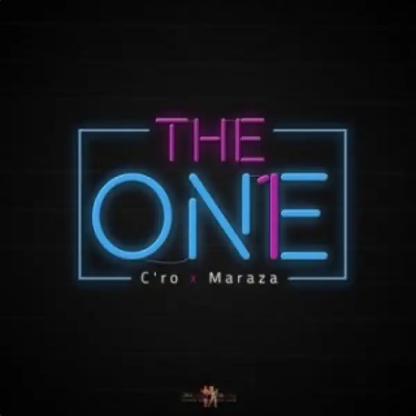 C’Ro - The One Ft. Maraza